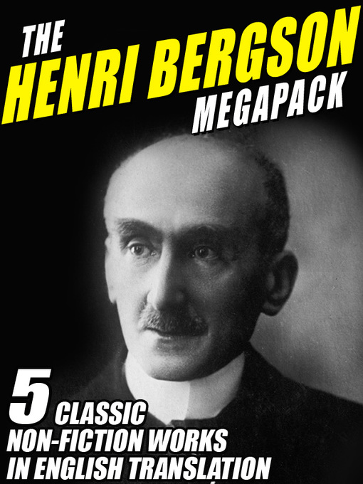 Title details for The Henri Bergson Megapack by Henri Bergson - Available
